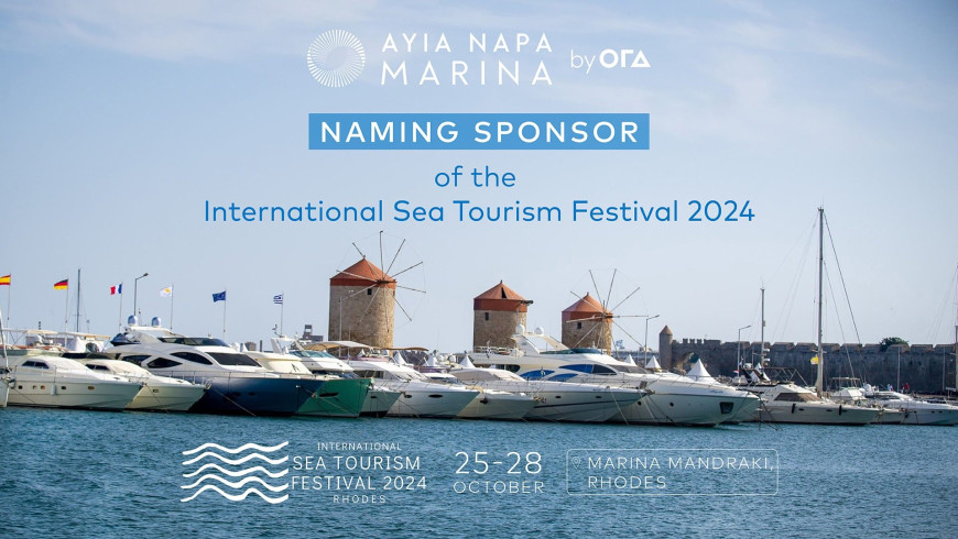 Ayia Napa Marina Becomes the Naming Sponsor of the International Sea Tourism Festival 2024