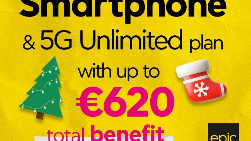 This Christmas don’t compromise with your gifts! Get a new smartphone and 5G Unlimited plan, with total benefit of up to €620 from Epic!